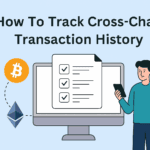 How To Track Cross-Chain Transaction History