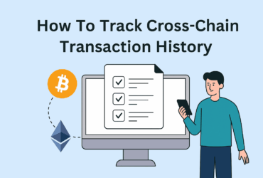 How To Track Cross-Chain Transaction History