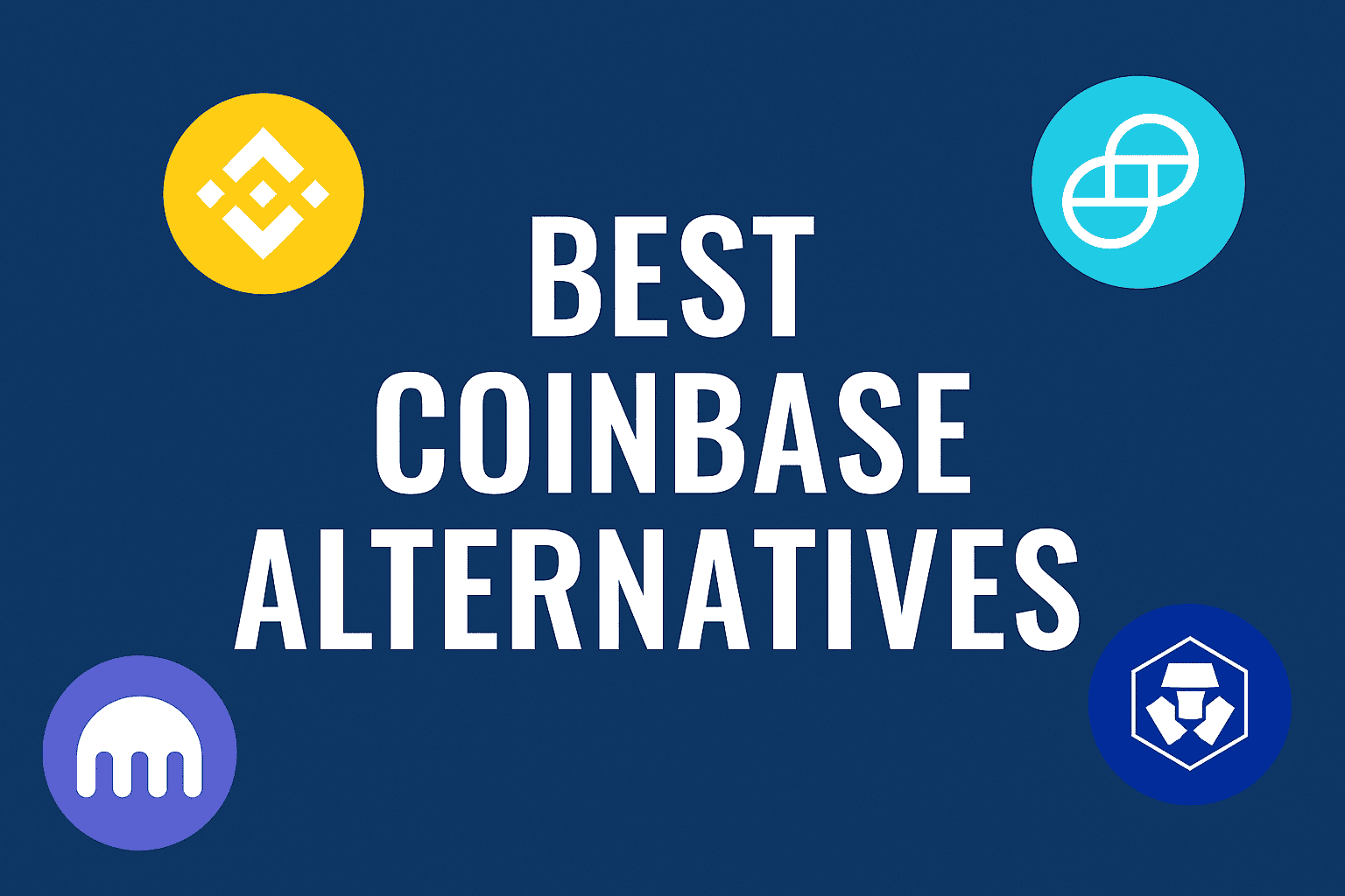 10 Best Coinbase Alternatives for Secure Crypto Trading in 2025